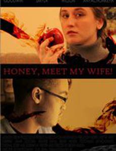 Honey, Meet My Wife!