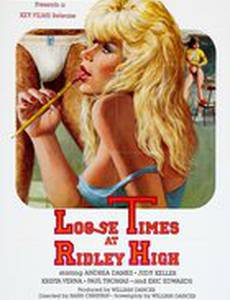 Loose Times at Ridley High