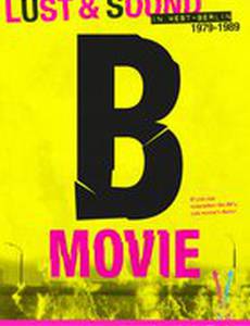 B-Movie: Шум и ярость в Западном Берлине