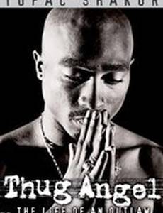Tupac Shakur: Thug Angel