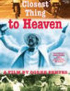 The Closest Thing to Heaven