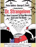 Постер из фильма "Доктор Стрейнджлав, или Как я научился не волноваться и полюбил атомную бомбу" - 1