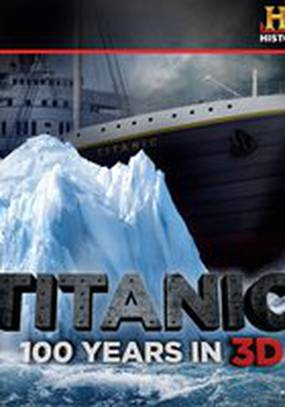 Titanic: 100 Years in 3D