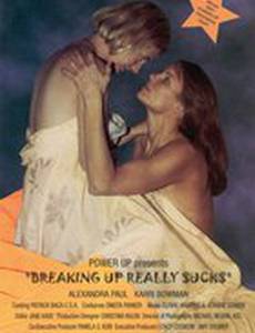 Breaking Up Really Sucks