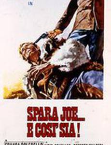 Spara Joe... e così sia!