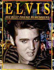 Elvis: His Best Friend Remembers (видео)