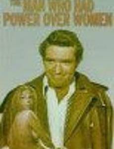 The Man Who Had Power Over Women