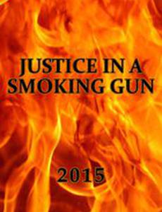 Justice in a Smoking Gun
