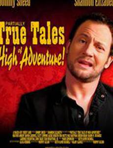 Partially True Tales of High Adventure!