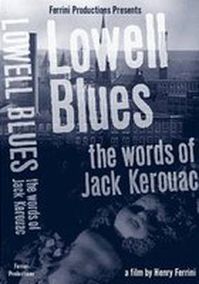 Блюз Лоуэлла: Слова Джека Керуака