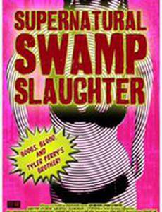 Supernatural Swamp Slaughter