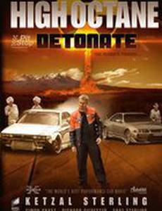 High Octane: Detonate (видео)