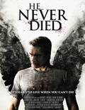 Постер из фильма "Он никогда не умирал" - 1
