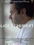 Постер из фильма "Late Fragment" - 1