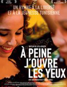 À peine j'ouvre les yeux