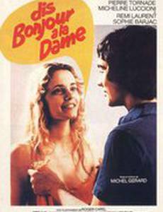 Dis bonjour à la dame!..