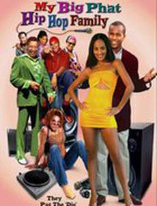 My Big Phat Hip Hop Family