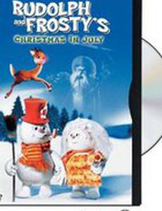 Rudolph and Frosty's Christmas in July