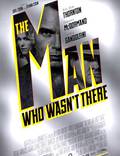 Постер из фильма "Человек, которого не было" - 1