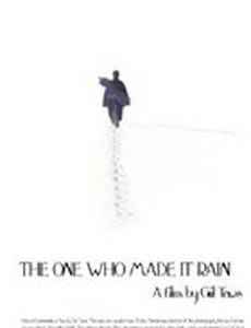 The One Who Made It Rain