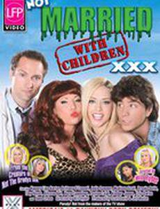 Not Married with Children XXX (видео)