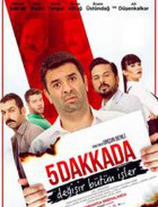 5 Dakkada Degisir Bütün Isler