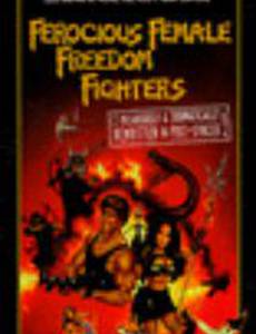 Ferocious Female Freedom Fighters