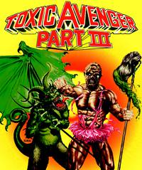 Постер Токсичный мститель 3: Последнее искушение Токси