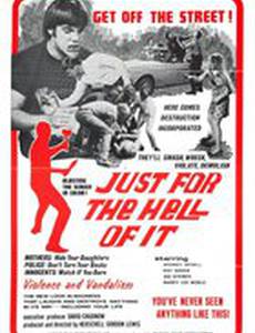 Just for the Hell of It