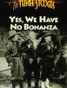 Yes, We Have No Bonanza