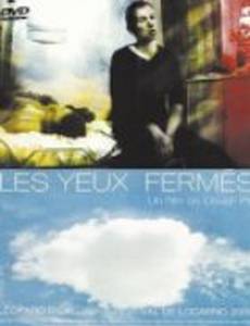 Les yeux fermés