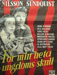 För min heta ungdoms skull