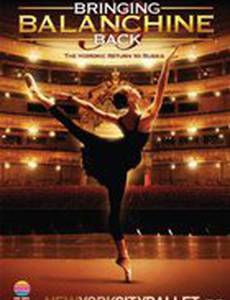 Bringing Balanchine Back (видео)
