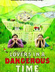 Lovers in a Dangerous Time