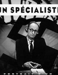 Un spécialiste, portrait d'un criminel moderne