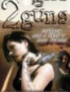 One Girl, 2 Guns