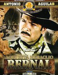 Aquí está Heraclio Bernal