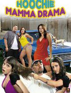 Hoochie Mamma Drama