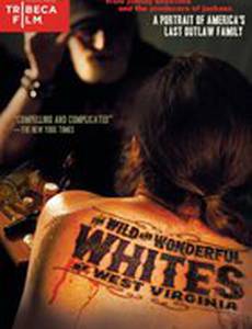The Wild and Wonderful Whites of West Virginia