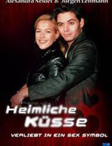 Heimliche Küsse - Verliebt in ein Sex-Symbol