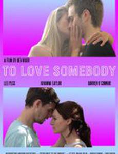 To Love Somebody