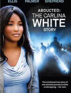 Похищенная: История Карлины Уайт