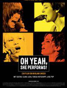 Oh Yeah, She Performs!