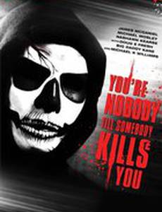 Ты никто, пока тебя не убили