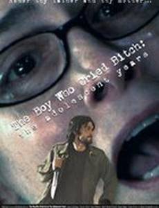 The Boy Who Cried Bitch: The Adolescent Years