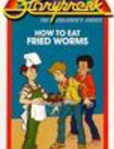 How to Eat Fried Worms