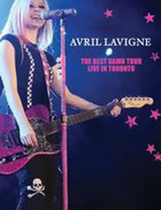 Avril Lavigne: The Best Damn Tour - Live in Toronto (видео)
