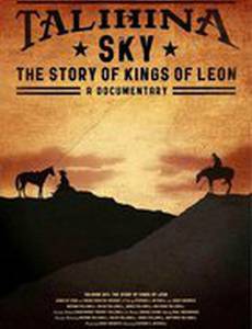 Talihina Sky: The Story of Kings of Leon