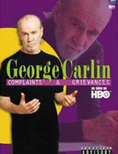 Джордж Карлин: Жалобы и недовольства