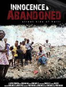 Innocence Abandoned: Street Kids of Haiti